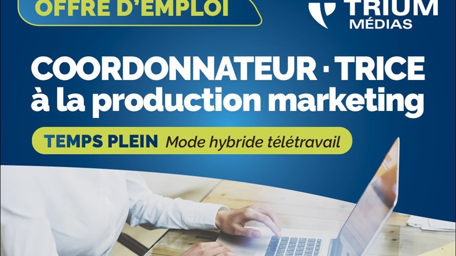 Trium Médias recrute - coordonnateur-trice à la production marketing