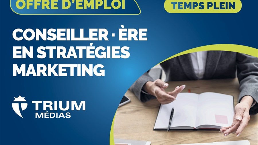 Trium Médias recrute | Conseiller en stratégie marketing